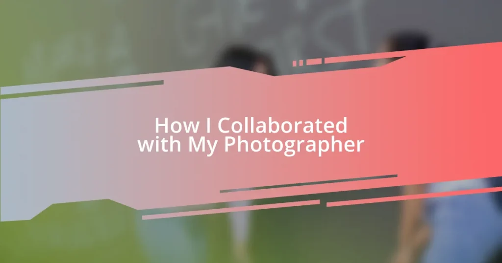 How I Collaborated with My Photographer