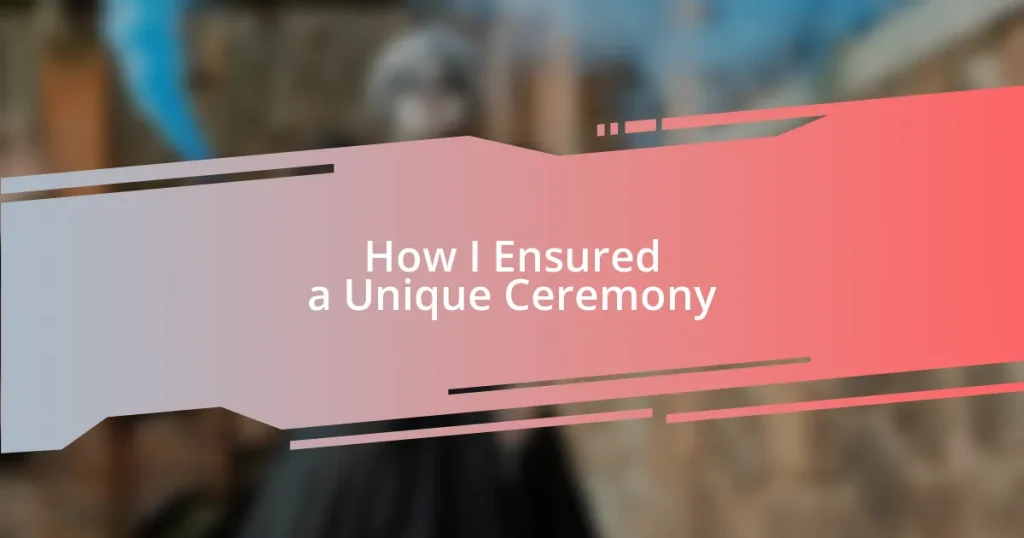 How I Ensured a Unique Ceremony