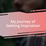 My Journey of Seeking Inspiration