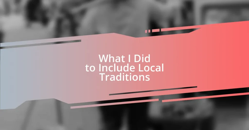 What I Did to Include Local Traditions