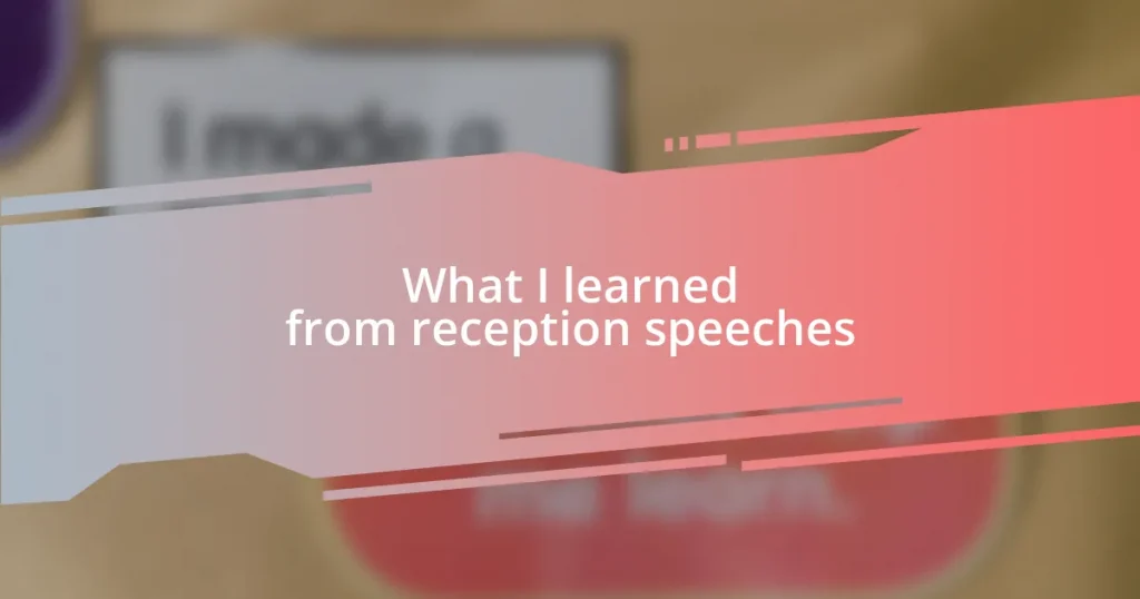 What I learned from reception speeches