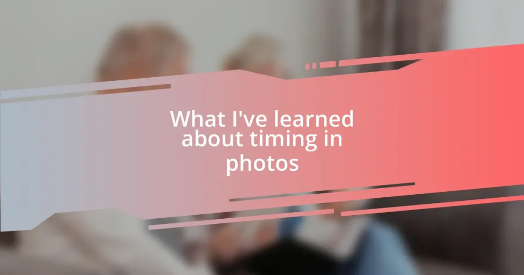 What I’ve learned about timing in photos